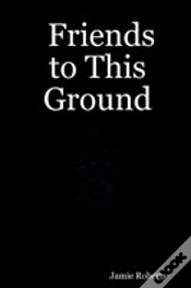 Capa do artigo Friends To This Ground