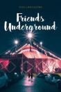 Friends Underground - Preview