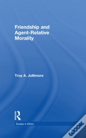 Friendship And Agent-Relative Morality