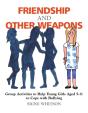 Friendship And Other Weapons - Preview