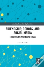 Friendship, Robots, And Social Media