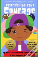 Friendships Take Courage
