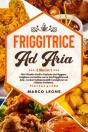 Friggitrice Ad Aria - Preview