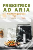 Friggitrice Ad Aria