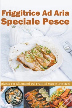 Capa do artigo Friggitrice Ad Aria Speciale Pesce