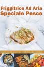 Friggitrice Ad Aria Speciale Pesce - Preview