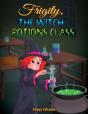 Frigity, The Witch: Potions Class - Preview