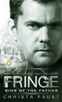Fringe - Sins Of The Father (Novel #3) - Preview