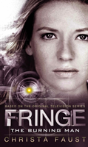 Fringe - The Burning Man (Novel #2) - Preview