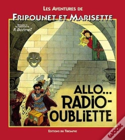 Capa do artigo Fripounet Et Marisette ; Allô ? Radio Oubliette
