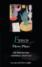 Frisch Three Plays"Fire Raisers", "Andorra", "Triptych" - Preview