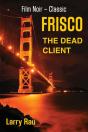 Frisco The Dead Client - Preview