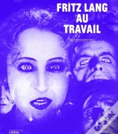 Fritz Lang Au Travail