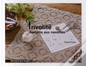 Frivolité ; Dentelle Aux Navettes