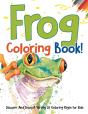 Frog Coloring Book! Discover And Enjoy A - Preview