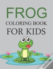 Frog Coloring Book For Kids