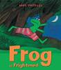Frog Is Frightened - Preview