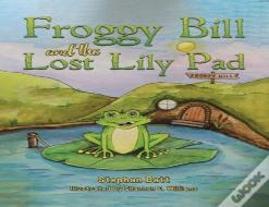 Froggy Bill And The Lost Lily Pad