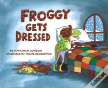 Froggy Gets Dressed