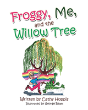 Froggy, Me, And The Willow Tree - Preview