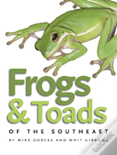 Frogs And Toads Of The Southeast