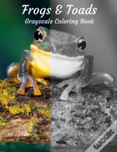 Frogs & Toads Grayscale Coloring Book
