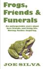 Frogs, Friends & Funerals - Preview