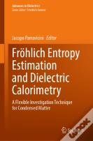 Frohlich Entropy Estimation And Dielectric Calorimetry