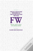Frolicksome Women & Troublesome Wives