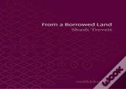 From A Borrowed Land