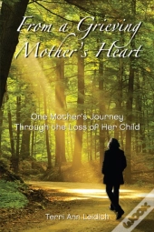 From A Grieving Mother'S Heart