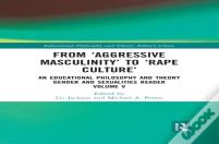From Â€˜Aggressive Masculinityâ€™ To Â€˜Rape Cultureâ€™