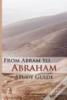 From Abram To Abraham Study Guide