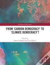From Â€˜Carbon Democracyâ€™ To Â€˜Climate Democracyâ€™?