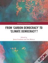 From Â€˜Carbon Democracyâ€™ To Â€˜Climate Democracyâ€™?