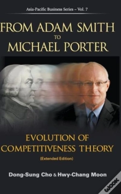 Capa do artigo From Adam Smith To Michael Porter: Evolution Of Competitiveness Theory (Extended Edition)