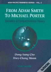 From Adam Smith To Michael Porter: Evolution Of Competitiveness Theory