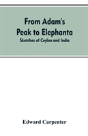 From Adam'S Peak To Elephanta - Preview
