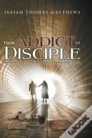 From Addict To Disciple