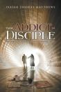 From Addict To Disciple - Preview