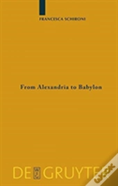 From Alexandria To Babylon