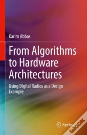 From Algorithms To Hardware Architectures