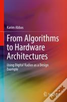 From Algorithms To Hardware Architectures