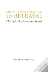 From Ambivalence To Betrayal
