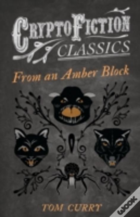From An Amber Block (Cryptofiction Classics)