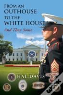 From An Out House To The White House