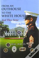 From An Out House To The White House