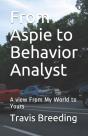 From Aspie To Behavior Analyst: A View F - Preview