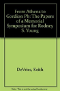 From Athens To Gordion Â€“ The Papers Of A Memorial Symposium For Rodney S. Young - Preview