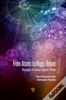 From Atoms To Higgs Bosons